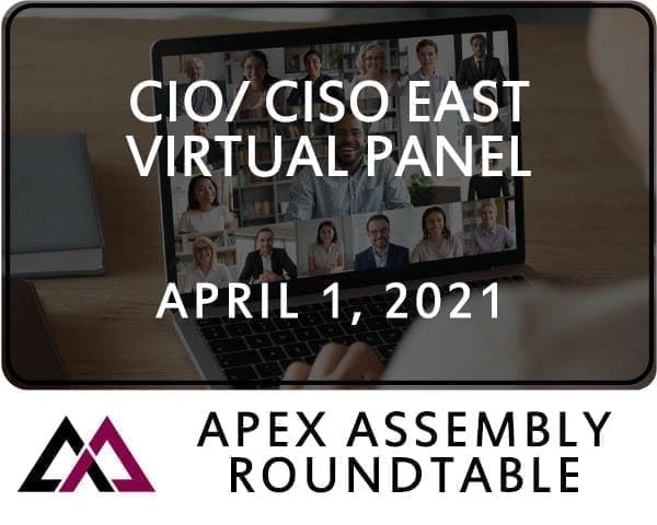 2021 CIO/ CISO East Virtual Panel April 1