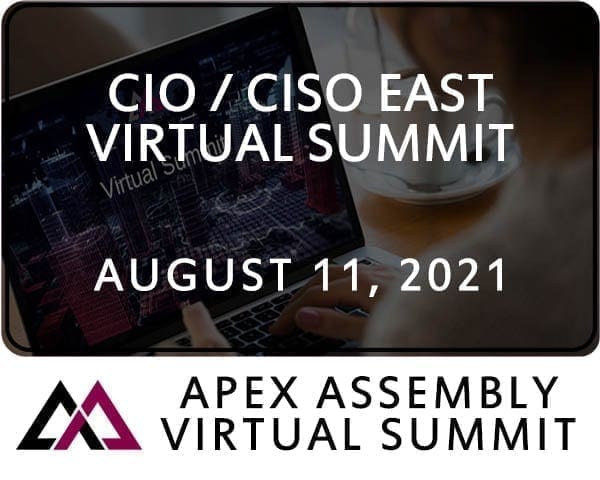 2021 CIO/CISO East Virtual Summit August 11