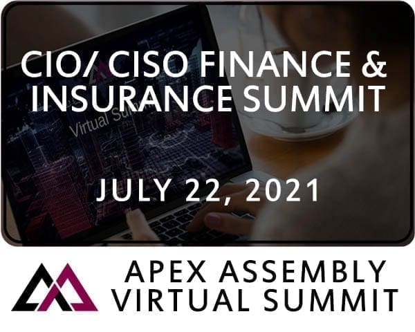 2021 CIO/ CISO Finance & Insurance Summit July 22