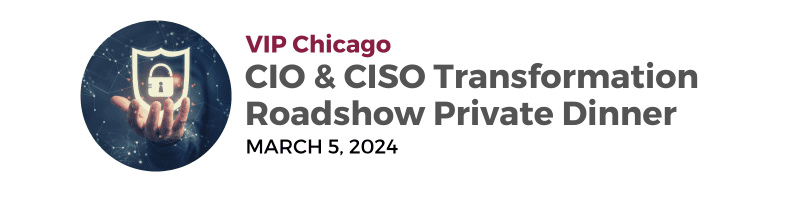2024 Chicago CIO CISO Transformation Roadshow March 5